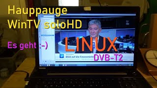 Hauppauge WinTV soloHD  DVBT2 unter LINUX  Anleitung howto with English subtitles TV Fernsehen [upl. by Riess101]