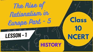 The Rise of Nationalism In Europe  Part  5  ncert upsc [upl. by Iveel925]