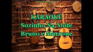 Karaokê Sozinho Na Noite  Bruno amp Marrone [upl. by Eilis]