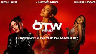 08 Jhené Aiko Kehlani amp Muni Long  OTW 2 A JAYBeatz amp OJ The DJ Mashup [upl. by Malarkey]