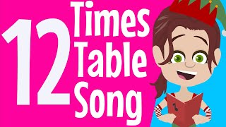 Twelve Times Table  Twelve Times Table Song  Multiplication Song  Maths Song  12  Times Tables [upl. by Burnsed873]