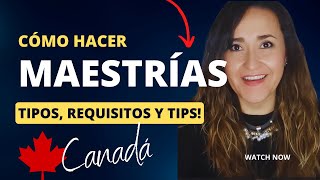 Maestrías en Canadá I Tipos requisitos y costos [upl. by Ecadnarb]