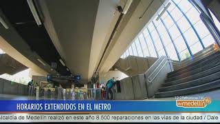 El Metro de Medellín extiende sus horarios Noticias  Telemedellín [upl. by Repard]