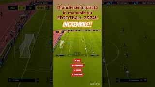 Parata in manuale incredibile su EFootball 2024 [upl. by Stepha]