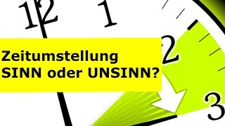 Zeitumstellung  Wofür brauchen wir das noch [upl. by Dawn]