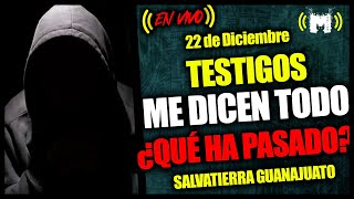 Los testigos de Salvatierra me dicen toda la verdad de la tragedia Guanajuato [upl. by Snahc]