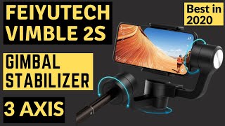 FeiyuTech Vimble 2S Review  3 Axis Handheld Gimbal Stabilizer for Smartphone [upl. by Olcott]