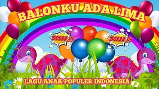 KOMPILASI LAGU ANAK INDONESIA  LAGU ANAK BALONKU ADA LIMA DAN LAGU ANAK LAINNYA POPULER 2024 [upl. by Ybocaj721]