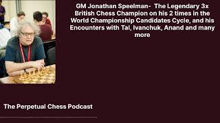 Legendary British Chess Champion GM Jonathan Speelman on his Career amp the Unique Genius of Ivanchuk [upl. by Janicki]