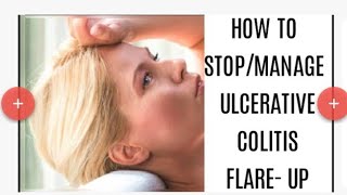 How to stopmanage ulcerative colitis flareup [upl. by Mccurdy]