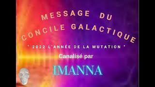 Message du Concile Galactique pour 2022 [upl. by Nala]