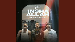 Inshallah feat Kofi Jamar amp Jay Bahd [upl. by Bohi]