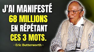 Répétez Ces 3 Mots et largent COULERA SANS EFFORT  Eric Butterworth  Bol 2 Motivation [upl. by Iaka126]