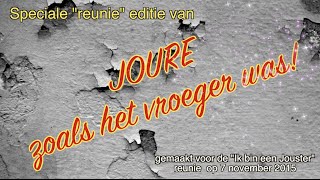 JOURE zoals het vroeger was REÜNIE Editie [upl. by Annaira251]