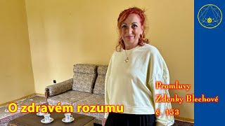 Promluvy Zdenky Blechové 153  O zdravém rozumu [upl. by Eecyaj]