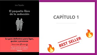 🔥🔥🔥 El pequeño libro de la SEDUCCIÓN  Luis Tejedor  AUDIOLIBRO 📓  ¿Que es la seducción [upl. by Louie]