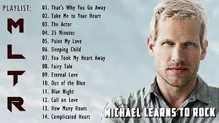 The Best of Michael Learns To Rock 2022 💗 Greastest Hit Songs Of All Time💗 Nonstop Lovesong 2 hours [upl. by Scales763]