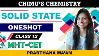 Solid States One Shot  Full Chapter Revision  Class 12  MHTCET  2022 [upl. by Aitsirt]