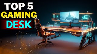 Top 5 Best Gaming Desk 2024 Ultimate Guide [upl. by Allred]