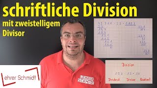 schriftliche Division mit zweistelligem Divisor  Lehrerschmidt  einfach erklärt [upl. by Cul]