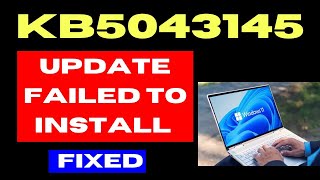 KB5043145 Update failed to Install on Windows 11 [upl. by Certie]