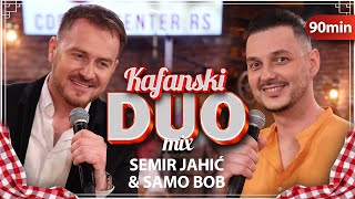 SEMIR JAHIC I SAMO BOB  KAFANSKI DUO MIX 90MIN  UZIVO  ORK ACA STOJNEV  2023  KAFANSKO VECE [upl. by Jaylene]