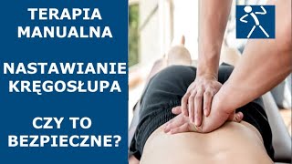 Nastawianie kręgosłupa  Terapia manualna  Czy to bezpieczne I 🇵🇱 🇪🇺 [upl. by Anead]