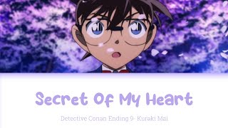 Detective Conan Ending 9 Secret Of My Heart  Mai Kuraki  ShortKanRomEngLyrics [upl. by Fachini]