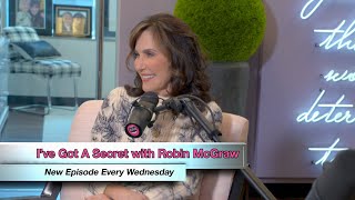 Robin McGraw’s New Podcast ‘I’ve Got A Secret’ Shares Secrets To Make Your Life EVEN Better [upl. by Erasaec497]