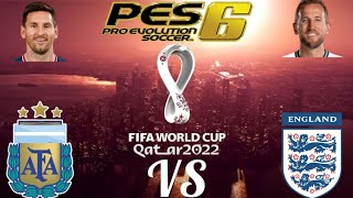 PES 6 PC MUNDIAL QATAR 2022 V2 ARGENTINA VS INGLATERRA [upl. by Behka]