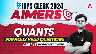 IBPS CLERK 2024  Quants Previous Year Questions Part1  By Navneet Tiwari [upl. by Raskind836]