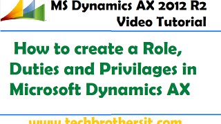 15Microsoft Dynamics AX  How to create a Role Duties and Privilages in Microsoft Dynamics AX [upl. by Ilenna]