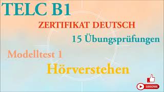 TELC B1  Zertifikat Deutsch  15 übungsprüfungen Hörverstehen B1  modelltest 1 mit lösung [upl. by Huntington213]