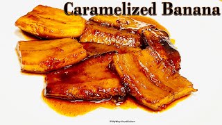 Caramelized Banana Recipe  Easy quick dessert Recipe  Plantain Banana Recipe [upl. by Lleznov]