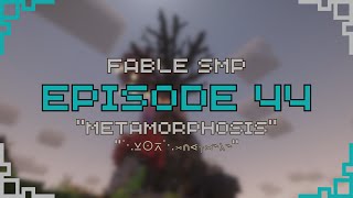 Metamorphosis  Ep44 Fable SMP [upl. by Landan]