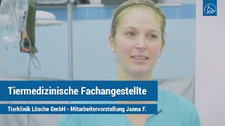 Mitarbeitervorstellung Janna F  Tiermedizinische Fachangestellte in der Tierklinik Lüsche [upl. by Redmond555]