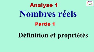 Analyse 1  Nombres réels Définitions et propriétés Cours [upl. by Kaden]