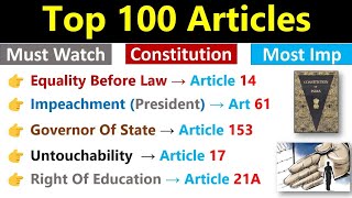 Top 100 Articles  100 महत्वपूर्ण अनुच्छेद  All Important Articles  Top Articles Of Constitution [upl. by Haeli470]