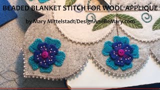 Beaded Blanket Stitch for wool appliqué [upl. by Ramonda188]