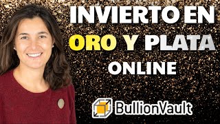 Tutorial BullionVault 🥇 Invertir en ORO Plata y Platino ONLINE 🔐 Sin Custodiarlos en Tu Casa [upl. by Aay]