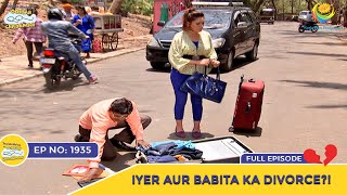 Ep 1935  Iyer Aur Babita Ka Divorce  Taarak Mehta Ka Ooltah Chashmah  Full Episode  तारक मेहता [upl. by Potter]