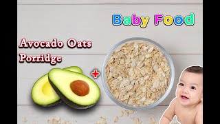 Baby Food  Avocado Oats Porridge for Babies  Avocado Oatmeal Recipe  Quick Healthy Breakfast 10M [upl. by Luise211]