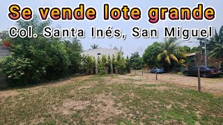 🔹 60000🔹Se vende lote grande en colonia Santa Inés San Miguel [upl. by Danell179]