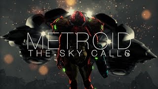 METROID THE SKY CALLS  a Rainfall Films Intergalactic Odyssey [upl. by Siradal587]