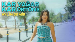 Aylin Demir  Kar Yağar Kar Üstüne  Halay [upl. by Ahserak]