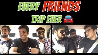 Every Friends Trip ever  Ashish Chanchlani [upl. by Winnifred]