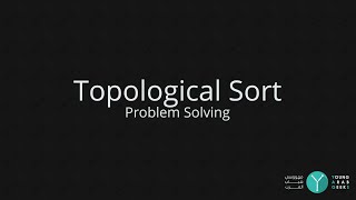 Problem Solving  Topological Sort  YAGs [upl. by Issac]