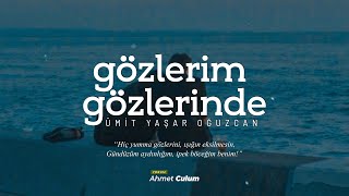 Ümit Yaşar Oğuzcan  Gözlerim Gözlerinde [upl. by Niwde]