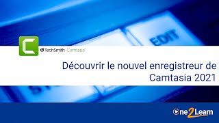 Découvrir le nouvel enregistreur de Camtasia 2021 [upl. by Baudin]