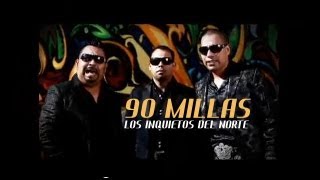 Los Inquietos del Norte  90 Millas Video Oficial [upl. by Bobseine112]